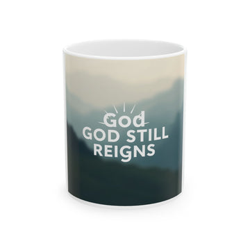 God Reigns Ceramic Mug